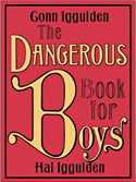 The Dangerous Book for Boys