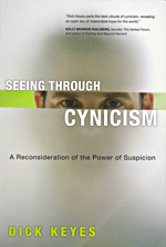 Seeing Through Cynicism